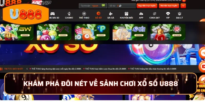Khám phá đôi nét về sảnh chơi xổ số U888