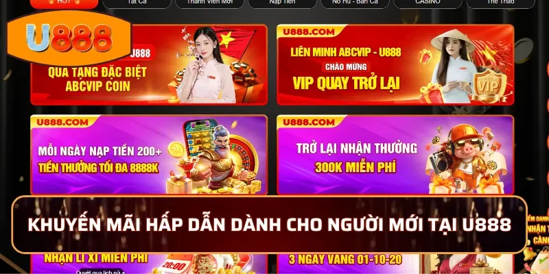 Khuyến mãi hấp dẫn dành cho người mới tại U888