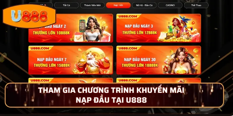 Tham gia chương trình khuyến mãi nạp đầu tại U888