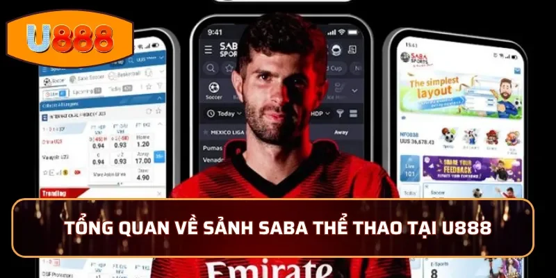 Tổng quan về sảnh Saba thể thao tại U888