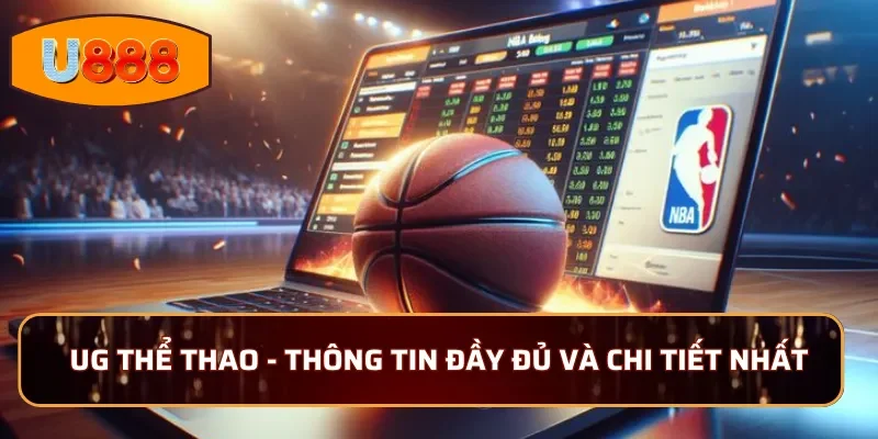 UG Thể Thao - Thông tin đầy đủ và chi tiết nhất