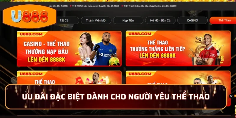 Ưu đãi đặc biệt dành cho người yêu thể thao tại U888